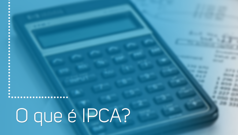 O que é IPCA?